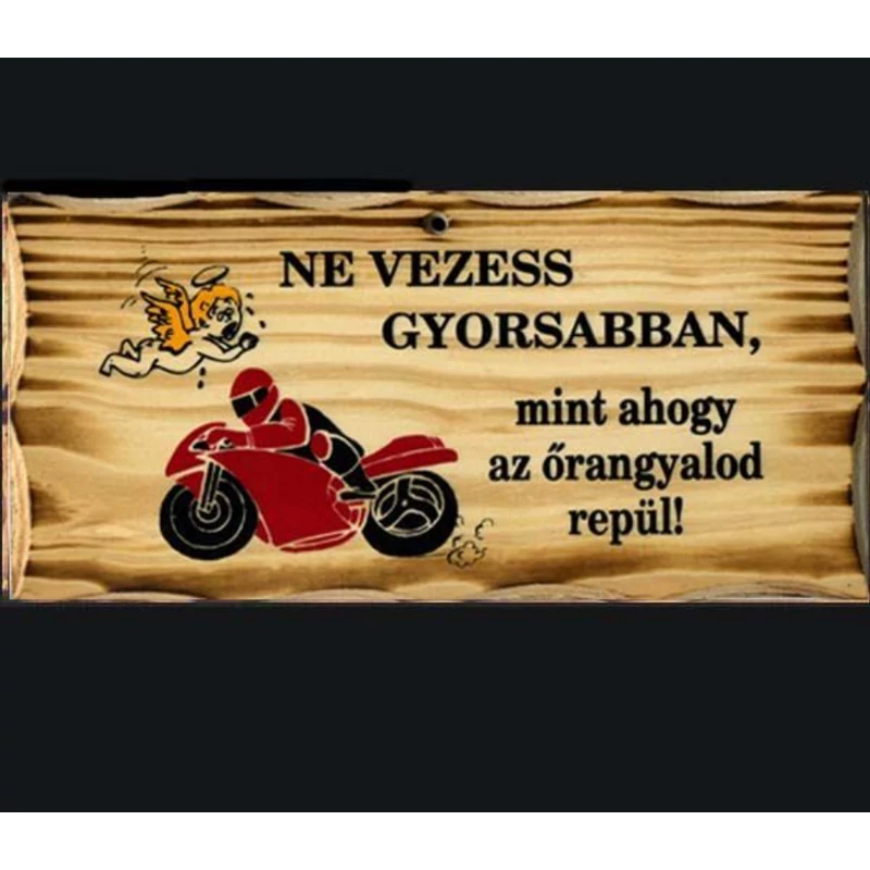 Ne Vezess Gyorsabban Fatábla